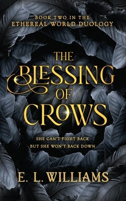The Blessing of Crows by Williams, E. L.