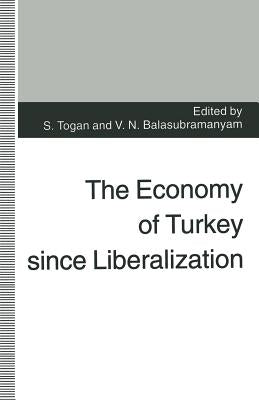 The Economy of Turkey Since Liberalization by Balasubramanyam, V.