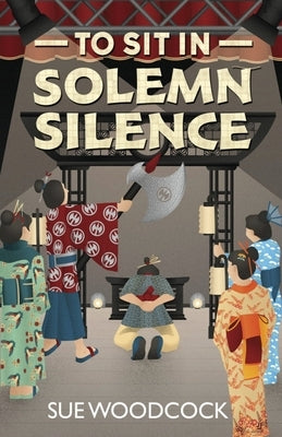To Sit in Solemn Silence by Woodcock, Sue
