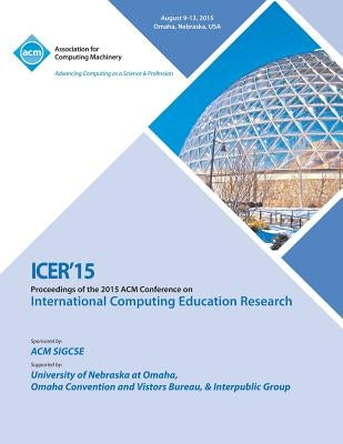 ICER 15 International Computer Education Research Conference by Icer 15 Conference Committee