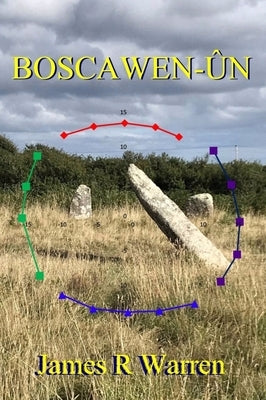 Boscawen-Ûn: Bronze Age Harpedonaptai in Cornwall by Warren, James R.
