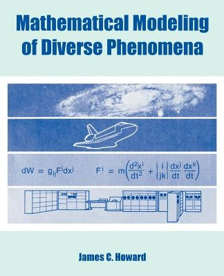Mathematical Modeling of Diverse Phenomena by Howard, James C.