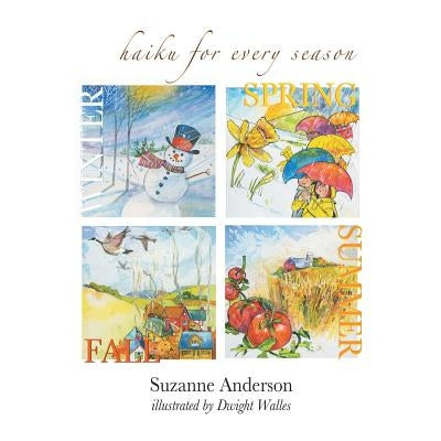 Haiku for Every Season by Anderson, Suzanne