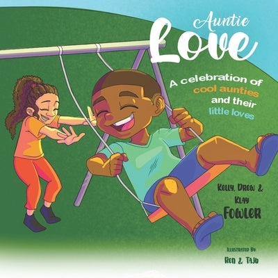 Auntie Love by Fowler, Drew