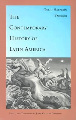 The Contemporary History of Latin America by Halperín Donghi, Tulio