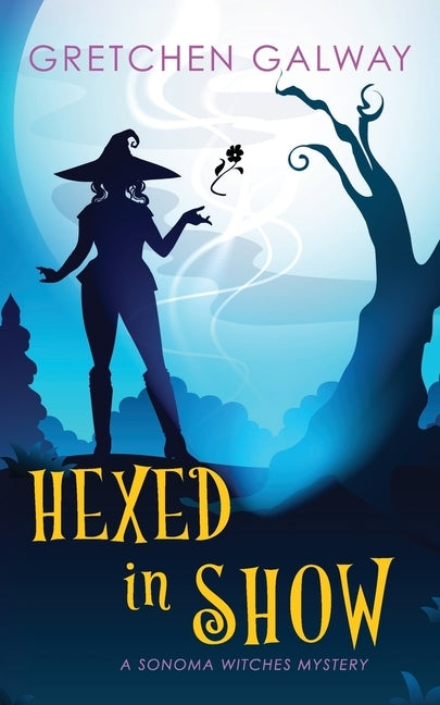 Hexed in Show by Galway, Gretchen
