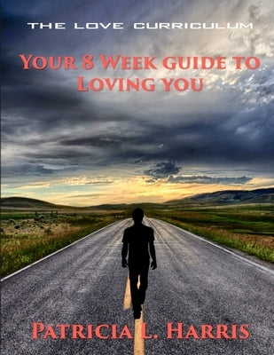 The Love Curriculum by Harris, Patricia L.