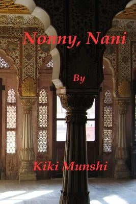 Nonny, Nani by Munshi, Kiki Skagen
