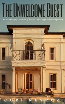 The Unwelcome Guest: A Thriller by Nevruz, Cori