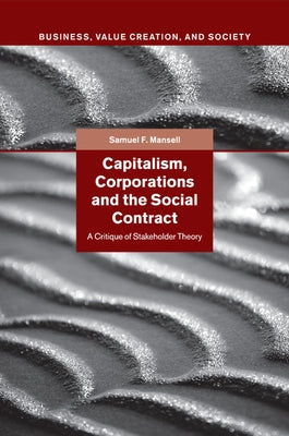 Capitalism, Corporations and the Social Contract by Mansell, Samuel F.