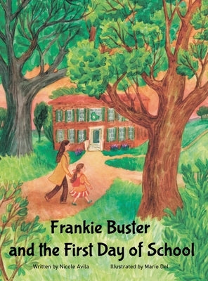 Frankie Buster and the First Day of School by Avila, Nicole