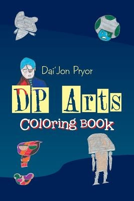 Dp Arts Coloring Book by Pryor, Dai'jon