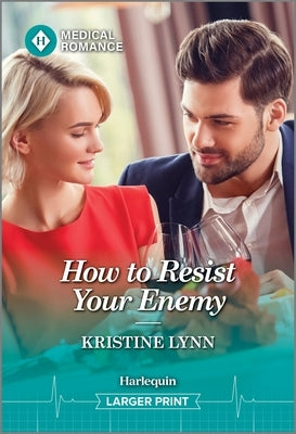 How to Resist Your Enemy by Lynn, Kristine