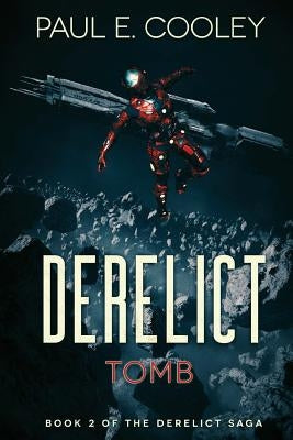 Derelict: Tomb by Cooley, Paul E.