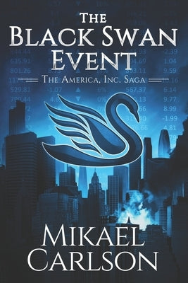 The Black Swan Event by Carlson, Mikael