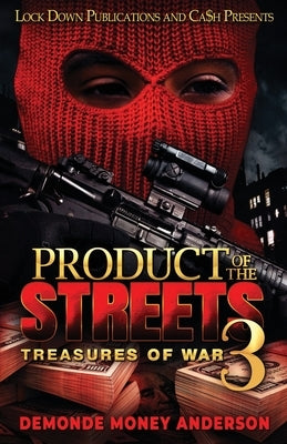 Product Of The Streets 3: Treasure of War by Anderson, Demonde Money