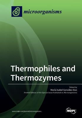 Thermophiles and Thermozymes by González-Siso, María-Isabel