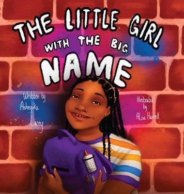The Little Girl with the Big Name by Lacey, Ashequka