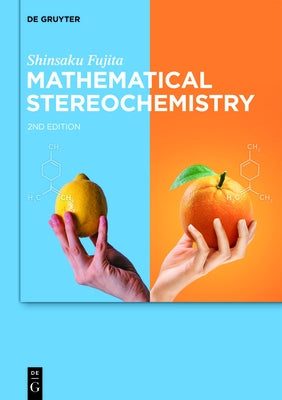 Mathematical Stereochemistry by Fujita, Shinsaku