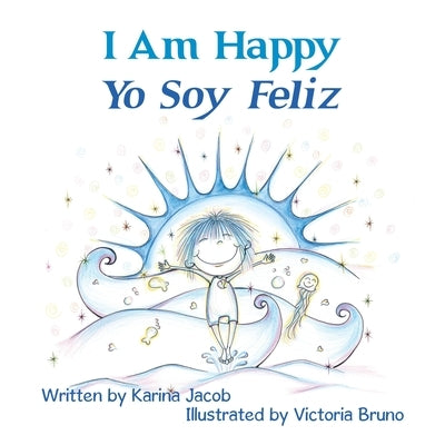 I Am Happy Yo Soy Feliz by Jacob, Karina