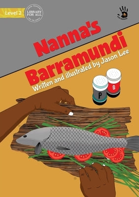 Nanna's Barramundi - Our Yarning by Lee, Jason
