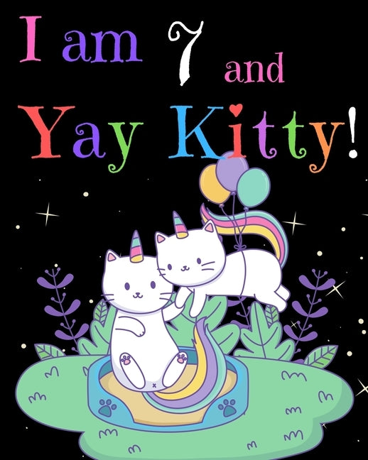 I am 7 & Yay Kitty! by Press, Marvelous Birthday