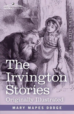 The Irvington Stories by Dodge, Mary Mapes