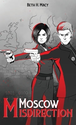 Moscow Misdirection by H. Macy, Beth