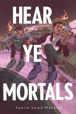 Hear Ye Mortals by Saied Méndez, Yamile