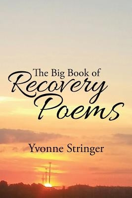 The Big Book of Recovery Poems by Stringer, Yvonne