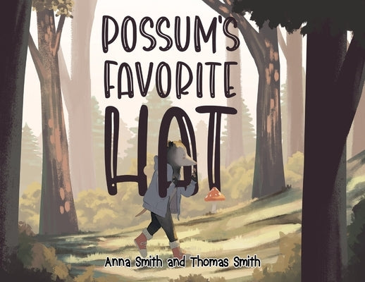 Possum's Favorite Hat by Smith, Anna