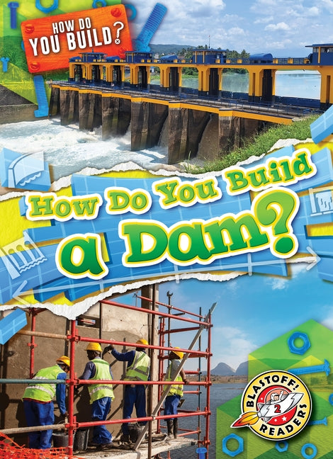 How Do You Build a Dam? by Langdo, Bryan