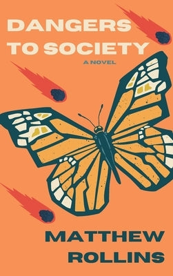 Dangers to Society by Rollins, Matthew