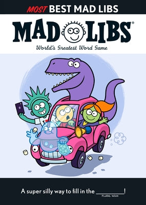 Most Best Mad Libs: World's Greatest Word Game by Mad Libs