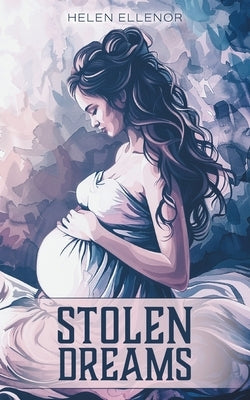 Stolen Dreams by Ellenor, Helen