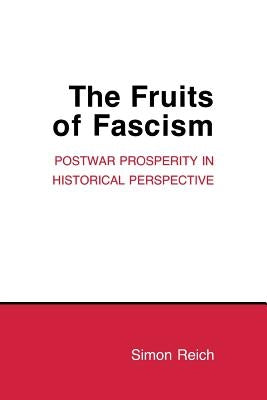 The Fruits of Fascism: Burgundian Ceremony and Civic Life in Late Medieval Ghent by Reich, Simon