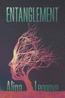 Entanglement by Leonova, Alina