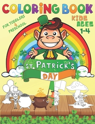 St. Patrick's Day Coloring Book for Toddlers & Preschool Kids Ages 1-4 by Press, Vivio