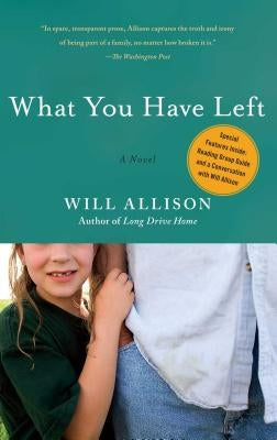 What You Have Left by Allison, Will