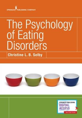 The Psychology of Eating Disorders by Selby, Christine L. B.