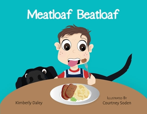 Meatloaf Beatloaf by Daley, Kimberly