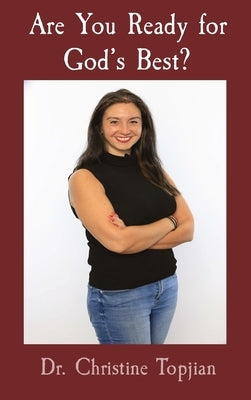 Are You Ready for God's Best? by Topjian, Christine