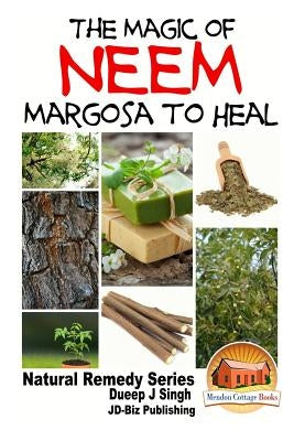 The Magic of Neem Margosa to Heal by Davidson, John