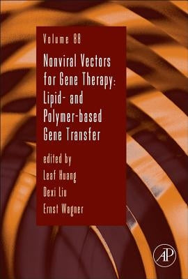 Nonviral Vectors for Gene Therapy: Lipid- And Polymer-Based Gene Transfer Volume 88 by Huang, Leaf