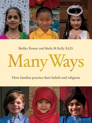 Many Ways: How Families Practice Their Beliefs and Religions by Rotner, Shelley