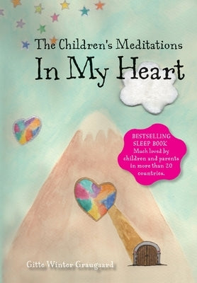 The Children's Meditations In my Heart: A book in the series The Valley of Hearts by Graugaard, Gitte Winter
