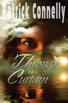 Thriller: Through the Curtain (Cozy Mystery Romance) by Patrick, Connelly