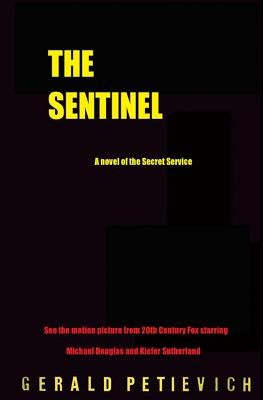 The Sentinel by Petievich, Gerald