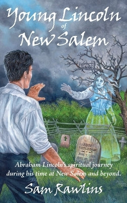 Young Lincoln of New Salem by Rawlins, Sam
