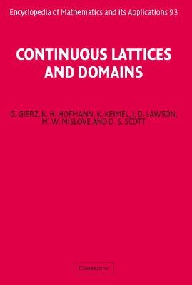 Continuous Lattices and Domains by Gierz, G.